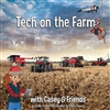 Tech on the Farm with Casey & Friends